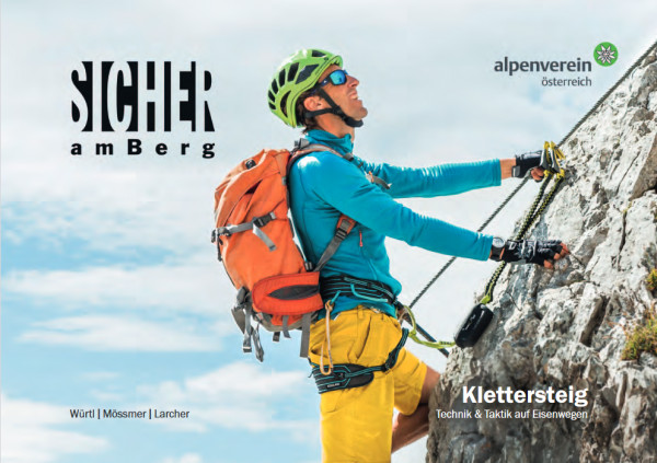 Sicher am Berg: Klettersteig - Technik & Taktik auf Eisenwegen