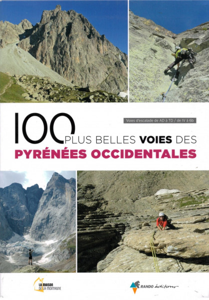 Kletterführer 100 Plus Belles Voies Des Pyrénées Occidentales