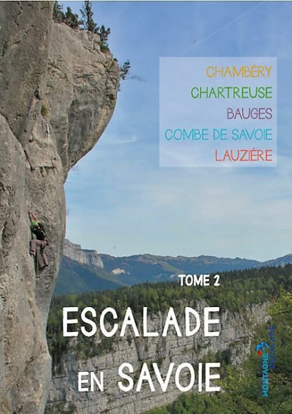 Kletterführer Escalade en Savoie / Tome 2
