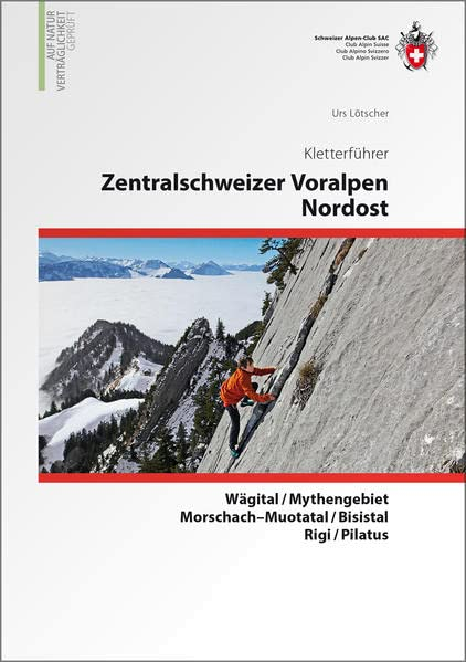 Kletterführer Klettern Zentralschweizer Voralpen Nordost - Sonderpreis - Auflage 2014