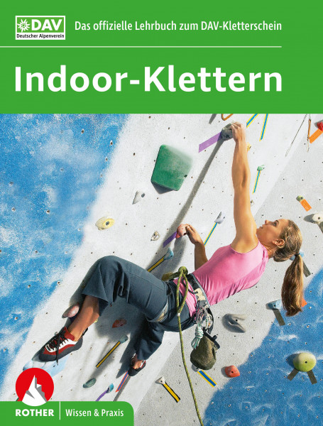 Indoor-Klettern - Das offizielle Lehrbuch zum DAV-Kletterschein